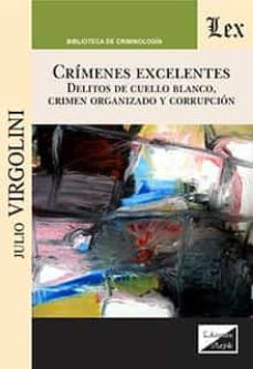 crimenes excelentes-julio virgolini-9789563929898