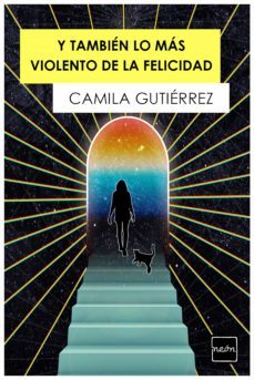 y tambien lo mas violento de la felicidad (ebook)-9789569984198