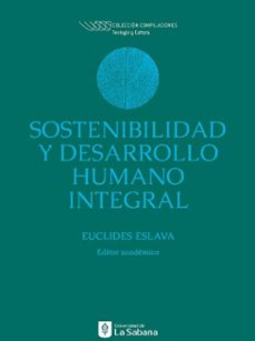 sostenibilidad y desarrollo humano integral (ebook)-euclides eslava gómez-juan carlos camelo vargas-luz rocío corredor gonzález-9789581205998
