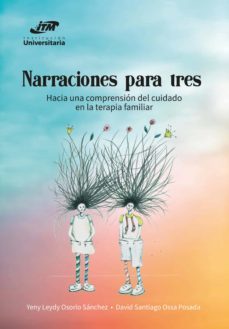 narraciones para tres. (ebook)-yeny leydy osorio sanchez-david santiago ossa posada-9789585122598