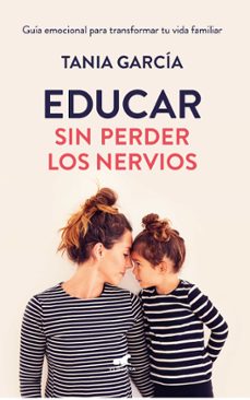 educar sin perder los nervios-tania garcia-9789585232198