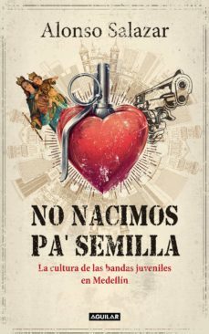 no nacimos pa' semilla (ebook)-9789585425798