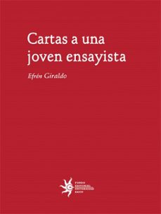 cartas a una joven ensayista (ebook)-efren giraldo-9789587203998