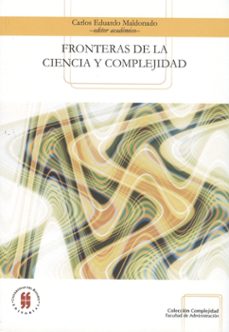 fronteras de la ciencia y complejidad (ebook)-carlos eduardo maldonado-9789587381498