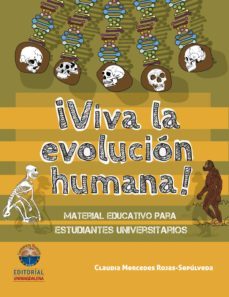 ¡viva la evolución humana!: material educativo para estudiantes universitarios. (ebook)-claudia mercedes rojas sepulveda-9789587460698