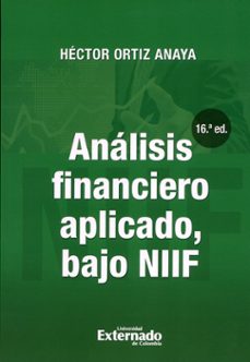 analisis financiero aplicado bajo niif-hector ortiz anaya-9789587728798