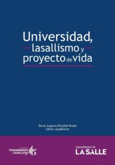 universidad, lasallismo y proyecto de vida (ebook)-oscar augusto elizalde-9789588844398
