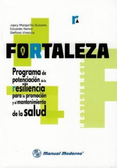 fortaleza. programa de potenciacion de la resiliencia para la promocion y el mantenimiento de la salud-japcy margarita quiceno-eduardo remor-stefano vinaccia-9789589446898