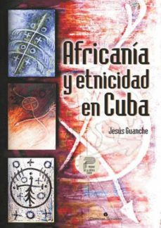 africania y etnicidad en cuba (ebook)-jesus guanche-9789590615498