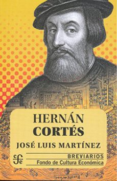 hernan cortés-jose luis martinez-9789681646998