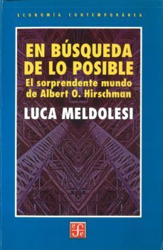 en busqueda de lo posible: el sorprendente mundo de albert o. hir schman-luca meldolesi-9789681651398