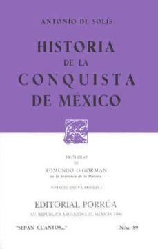 historia de la conquista de mexico-antonio de solis y rivadeneyra-9789684320598