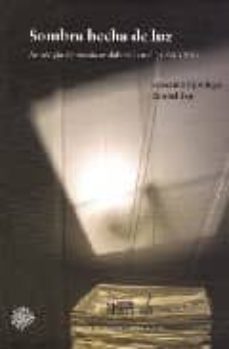 sombra hecha de luz: antologia de poesia andaluza actual (1950- 1 978)-9789703239498