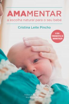amamentar- a escolha natural para o seu bebe (ebook)-cristina pincho-9789722419598