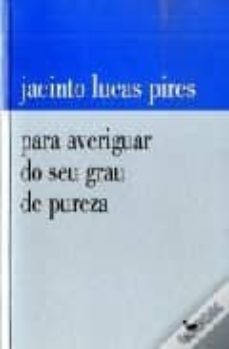 para averiguar do seu grau de pureza: treze prosas com janelas-9789729013898