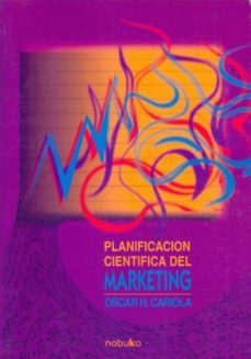 planificacion cientifica del marketing (ebook)-oscar h. cariola-9789873409998