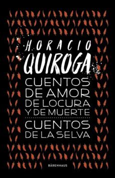 cuentos de amor de locura y de muerte / cuentos de la selva (ebook)-horacio quiroga-9789874109798