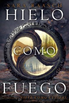 hielo como fuego (ebook)-sara raasch-9789876096898