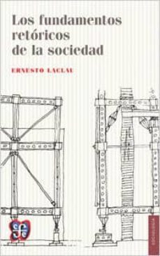 los fundamentos retoricos de la sociedad-ernesto laclau-9789877190298