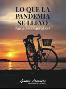 lo que la pandemia se llevo (ebook)-pablo emanuel lópez-9789878345598