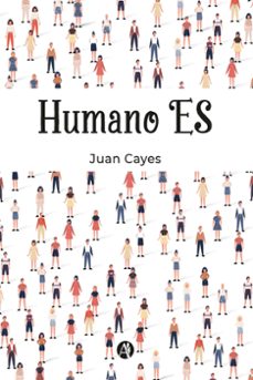 humano es (ebook)-juan cayes-9789878738598
