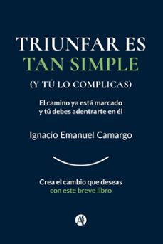 triunfar es tan simple (ebook)-ignacio emanuel camargo-9789878761398