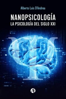 nanopsicologia (ebook)-alberto luis d'andrea-9789878773698