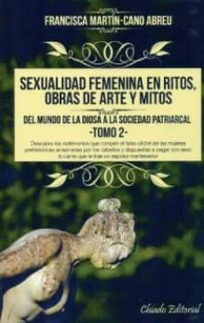 sexualidad femenina en ritos, obras de arte y mitos - tomo 2-francisca martin cano abreu-9789895102198