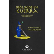 biologos en guerra-roberto blasco villarroya-9789895181698