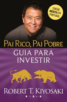 pai rico, pai pobre: guia para investir (ebook)-robert t. kiyosaki-9789895839698