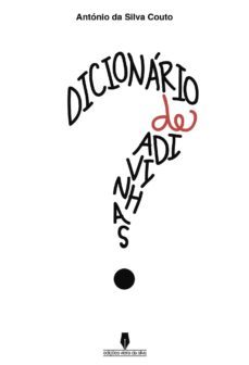 dicionario de adivinhas-antonio silva couto-9789897367298
