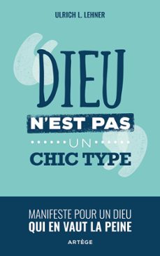 dieu n'est pas un chic type (ebook)-ulrich l. lehner-9791033612698