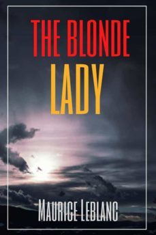 the blonde lady (annotated) (ebook)-maurice leblanc-9791221344998