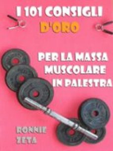 i 101 consigli d'oro per la massa muscolare in palestra (ebook)-9791223931998