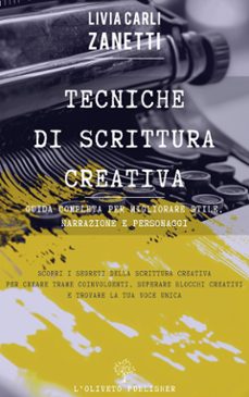 tecniche di scrittura creativa: guida completa per migliorare stile, narrazione e personaggi (ebook)-9791254531198
