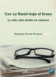 con la razon bajo el brazo-fernando vilches vivancos-9791370065898