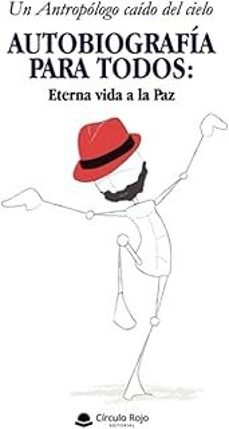 autobiografia para todos: eterna vida a la paz-juan ignacio gomez caminero lopez-9791370230098