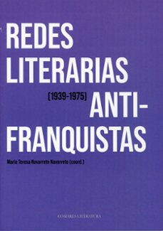 redes literarias antifranquistas (1939 - 1975)-maria teresa navarrete navarrete-9791370331498