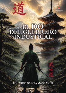 el do del guerrero industrial-eduardo garcia magraner-9791370466398
