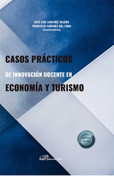 casos practicos de innovacion docente en economia y turismo (ebook)-josé luis sánchez ollero-francisco sánchez del cubo-9791370470098