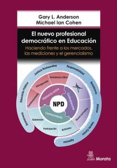 el nuevo profesional democrático en educación. haciendo frente a los mercados, las mediciones y el gerencialismo-gary l. anderson-9791387510398