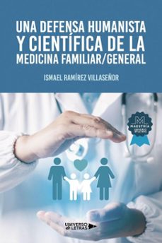 una defensa humanista y cientifica de la medicina familiar/general (ebook)-ismael ramírez villaseñor-9791387716998