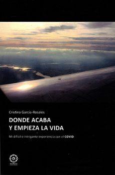 donde acaba y empieza la vida-cristina garcia rosales-9791387721398