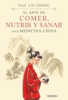 el arte de comer, nutrir y sanar con la medicina china (ebook)-liu zheng-9791387775698