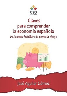 claves para comprender la economía española-jose aguilar gomez-9791387988098