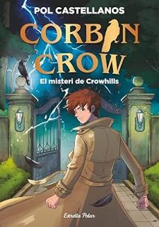 corbin crow 1. el misteri de crowhills-pol castellanos-9791388358098