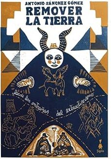 remover la tierra-antonio sanchez gomez-9791399036398