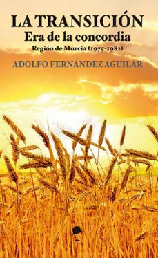 la transicion era de la concordia-adolfo fernandez aguilar-9791399076998