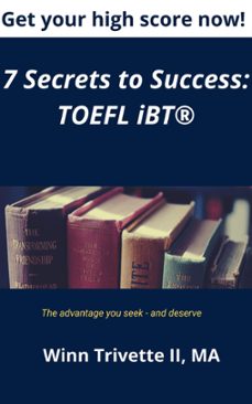 7 secrets to success: toefl ibt (ebook)-winn trivette, ma ii-9798201383398