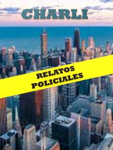 charli: relatos policiales. (ebook)-manuel barrero-9798215940198